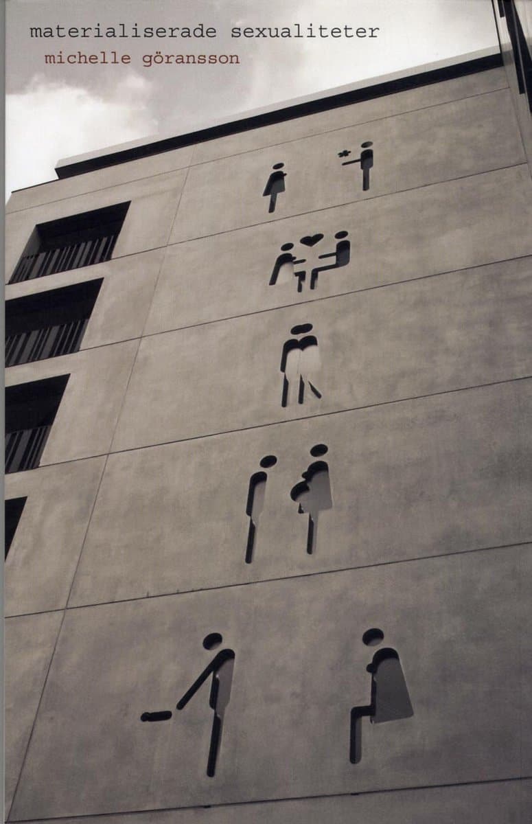 Michelle Göransson : Materialiserade sexualiteter : om hur normer framträder, förhandlas och ges hållbarhet