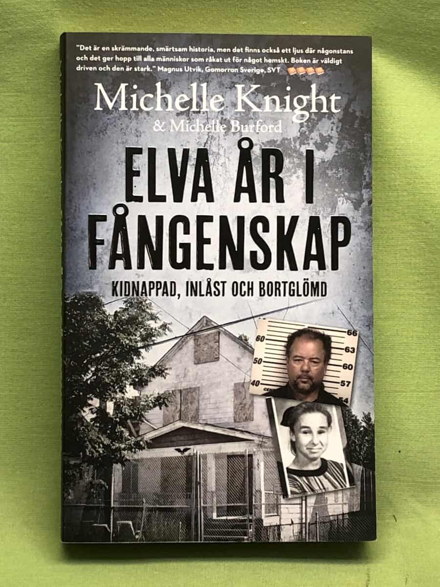 Michelle Knight : Elva år i fångenskap kidnappad, inlåst och bortglömd