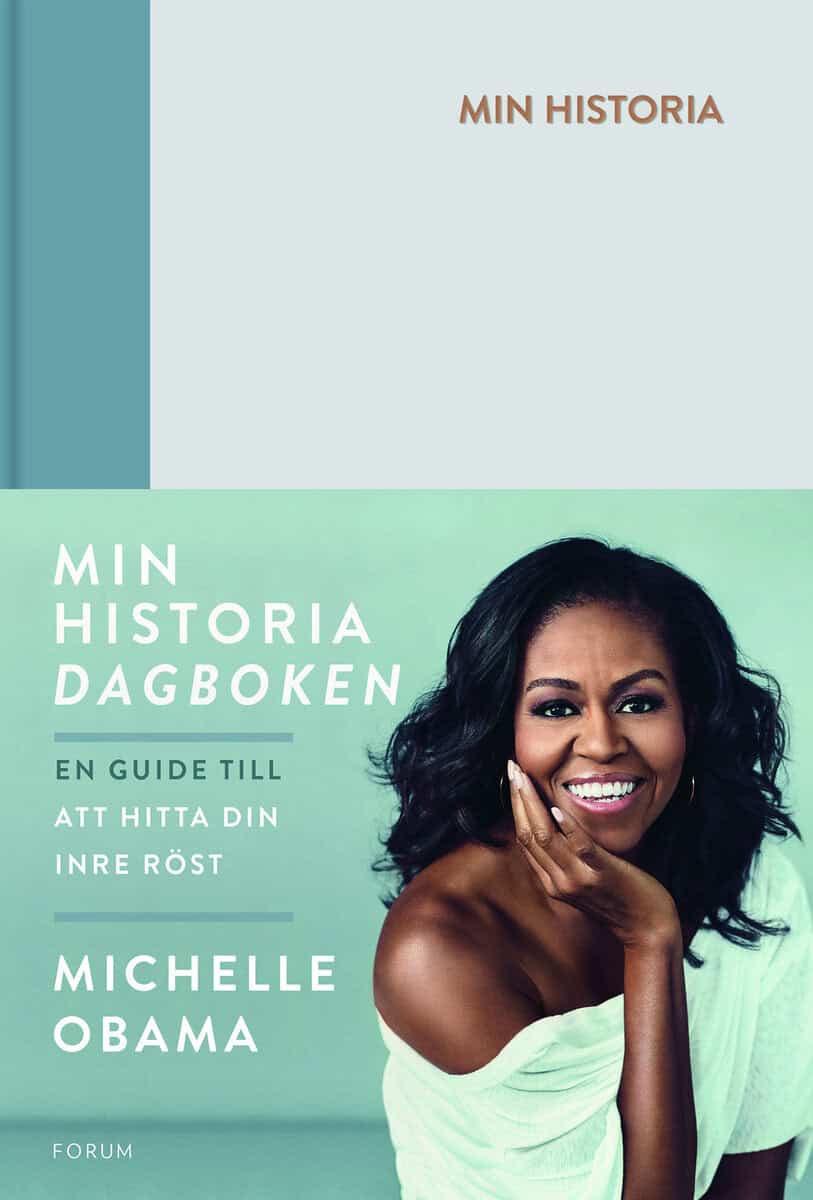 Michelle Obama : Min historia : dagboken - en guide till att hitta din inre röst