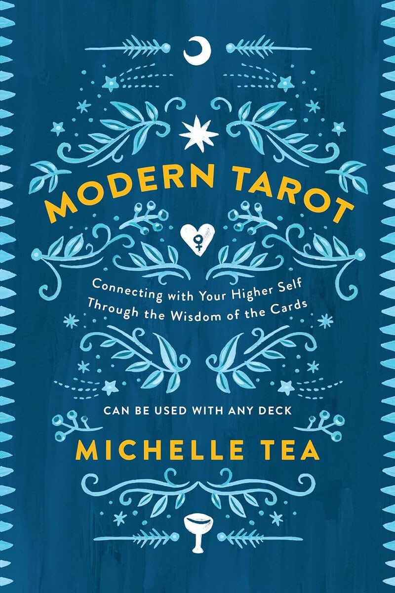 Michelle Tea : Modern tarot