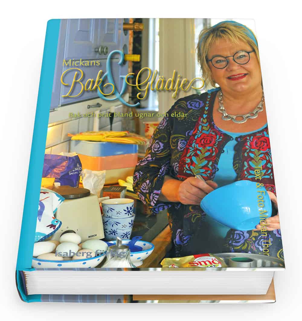 Mickan Thor : Mickans bak & glädje