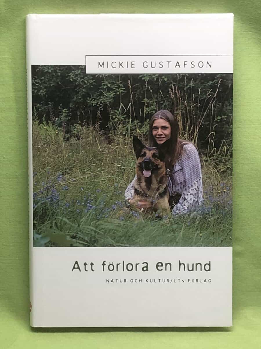 Mickie Gustafson : Att förlora en hund