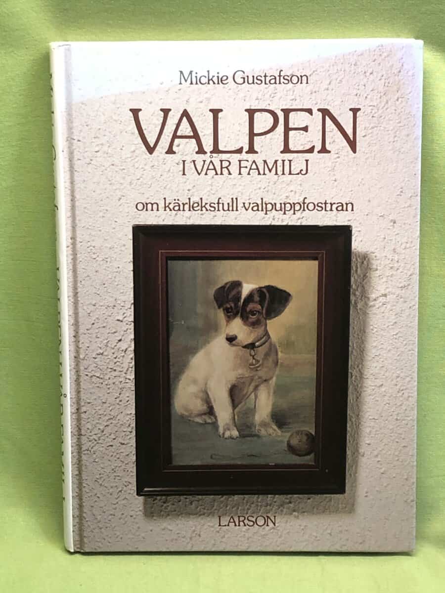 Mickie Gustafson : Valpen i vår familj