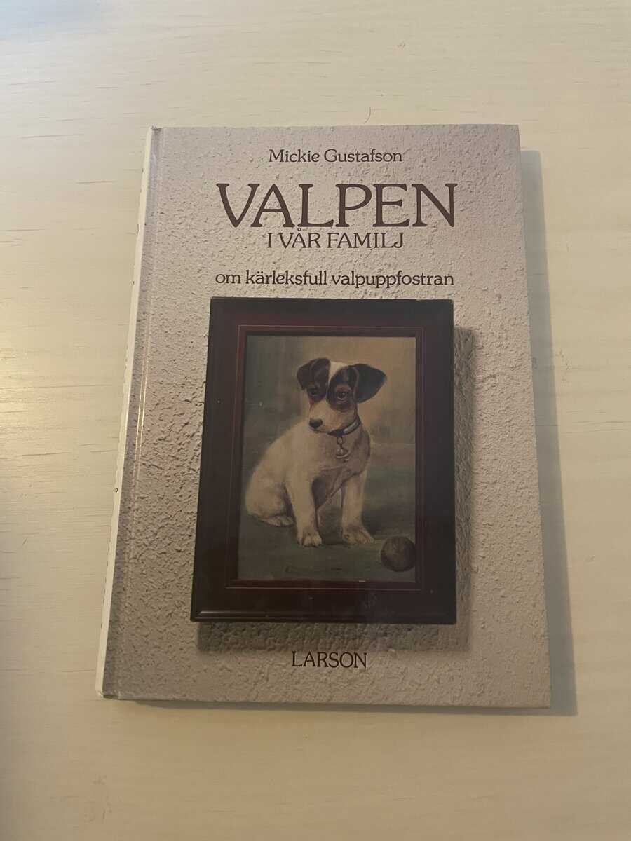 Mickie Gustafson : Valpen i vår familj