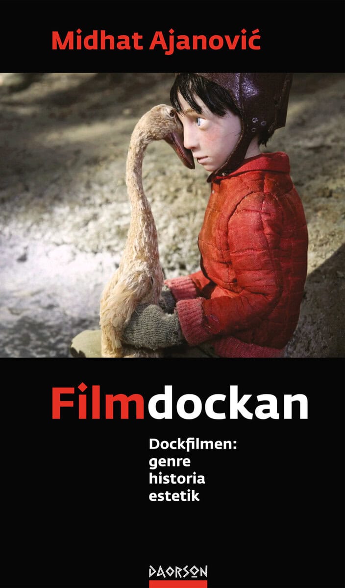 Midhat Ajanovic : Filmdockan : dockfilmen: genre, historia, estetik