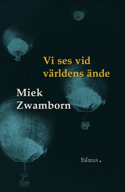 Miek Zwamborn : Vi ses vid världens ände