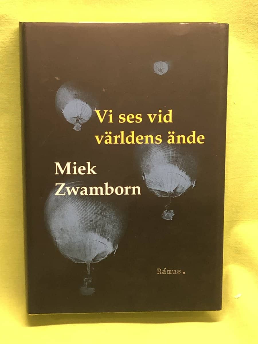 Miek Zwamborn : Vi ses vid världens ände