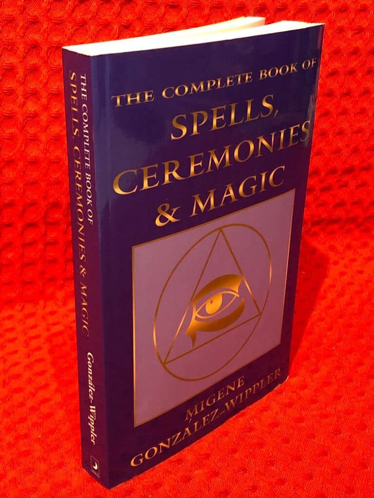 Migene Gonzalez-Wippler : The Complete Book of Spells, Ceremonies and Magic