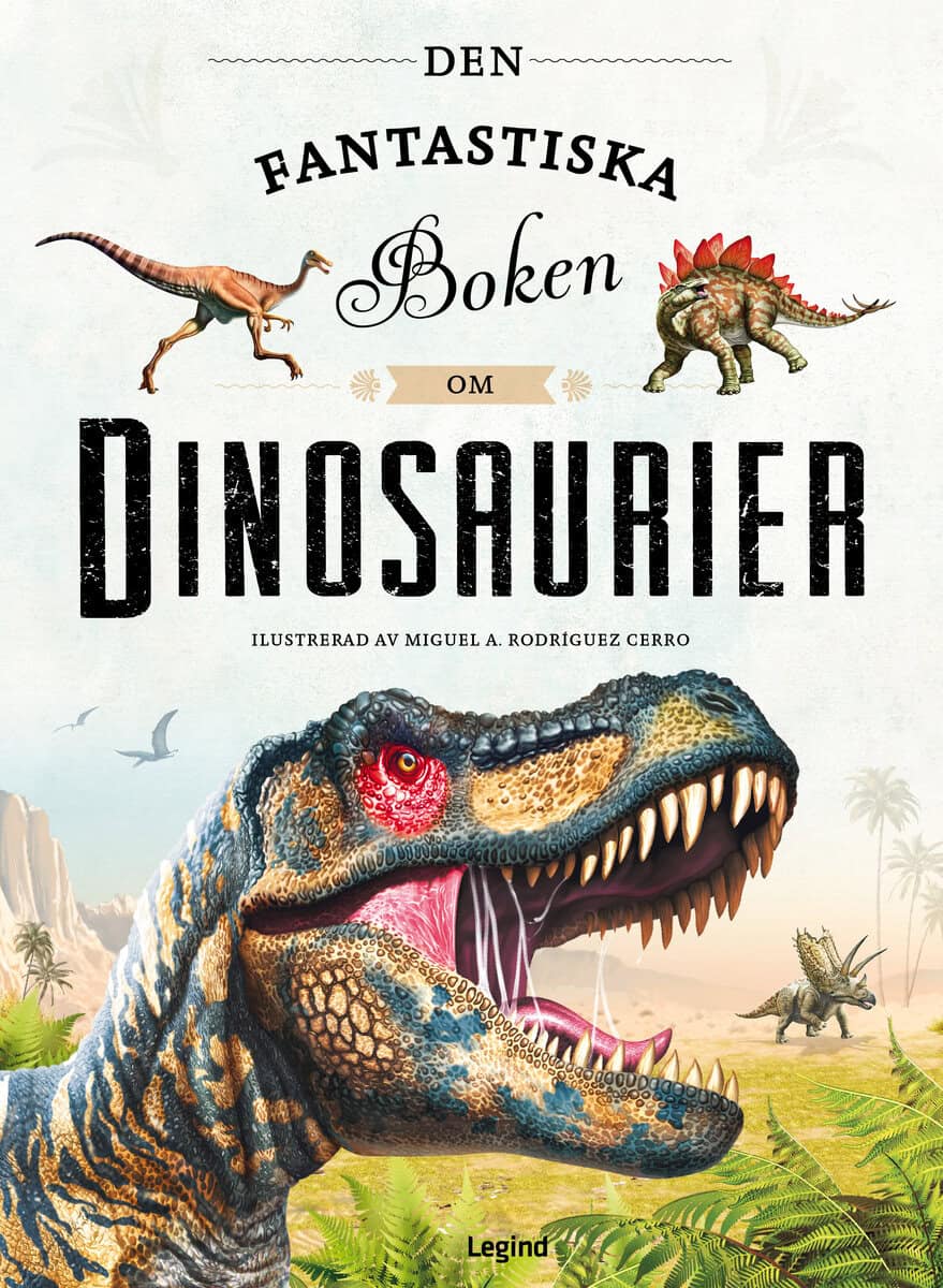 Miguel A. Rodriguez Cerro : Den fantastiska boken om dinosaurier