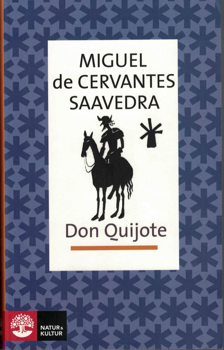 Miguel de Cervantes Saavedra : Don Quijote av la Mancha