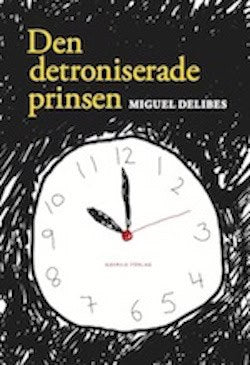 Miguel Delibes : Den detroniserade prinsen