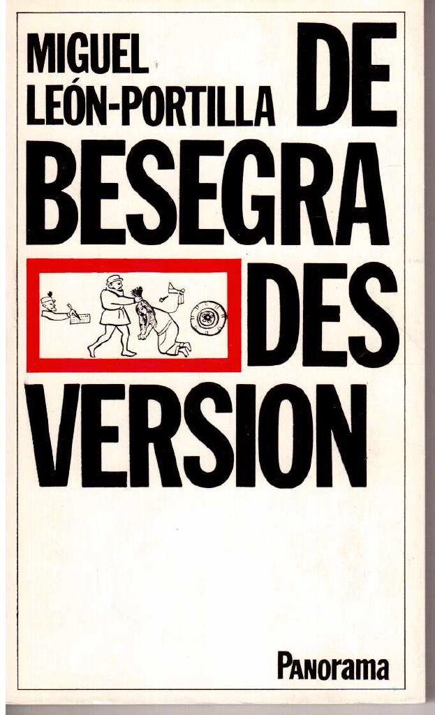 Miguel León-Portilla : De besegrades version