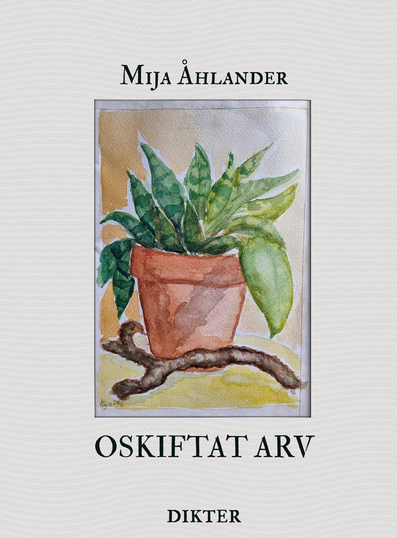Mija Åhlander : Oskiftat arv