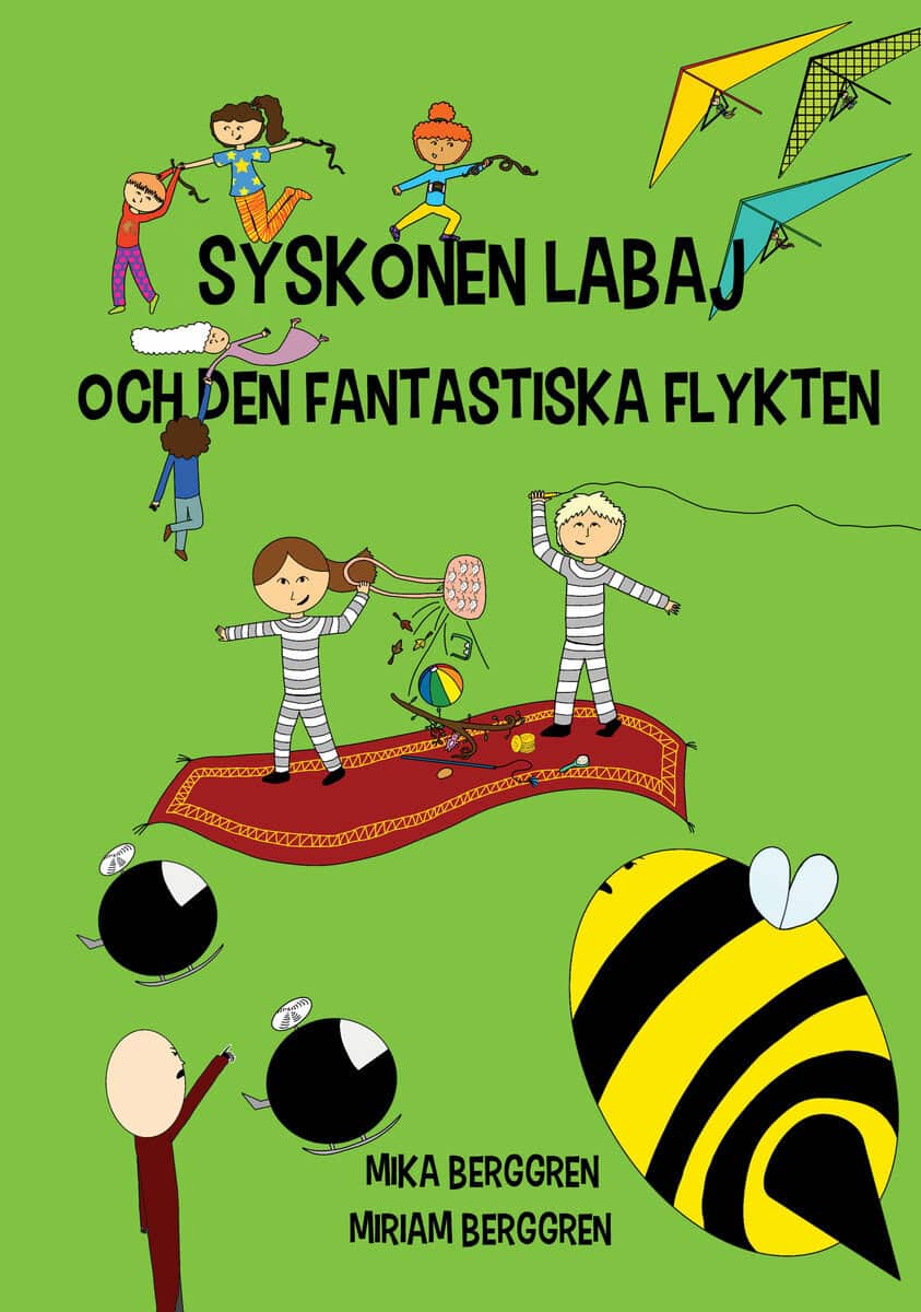 Mika Berggren : Syskonen Labaj och den fantastiska flykten