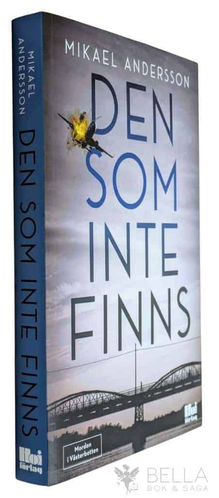 Mikael Andersson : Den som inte finns - Morden i Västerbotten - Bok 2