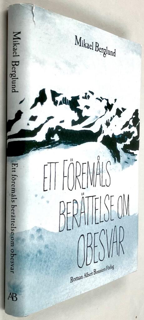 Mikael Berglund : Ett föremåls berättelse om obesvar