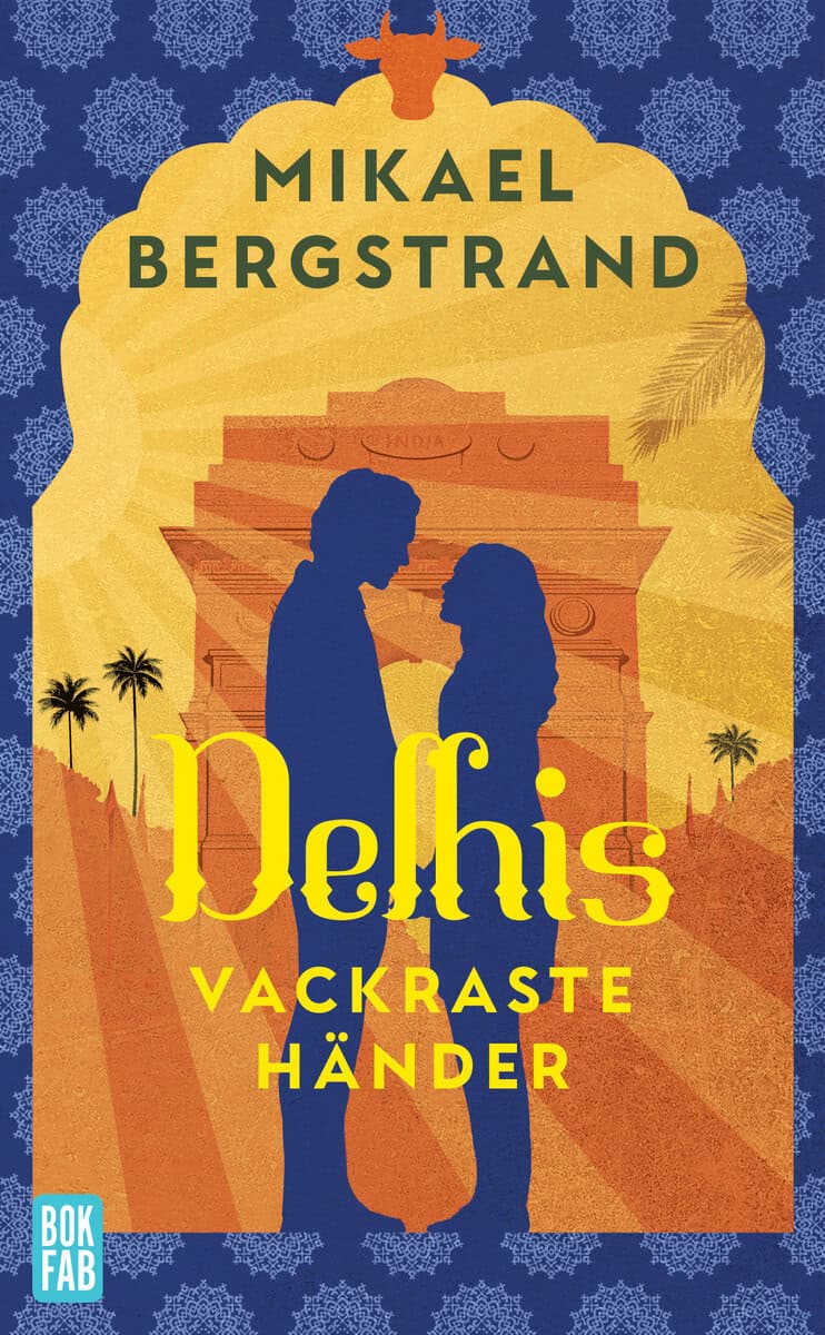 Mikael Bergstrand : Delhis vackraste händer