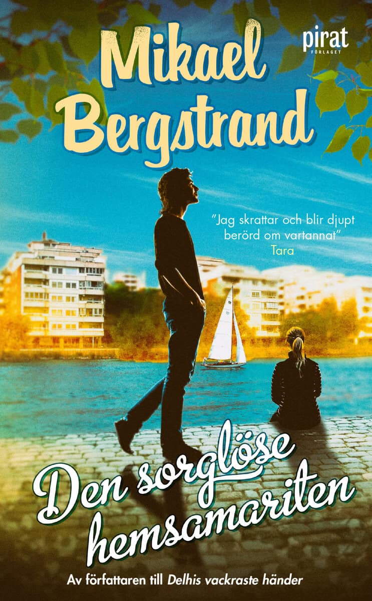 Mikael Bergstrand : Den sorglöse hemsamariten