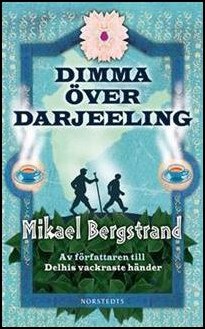 Mikael Bergstrand : Dimma över Darjeeling