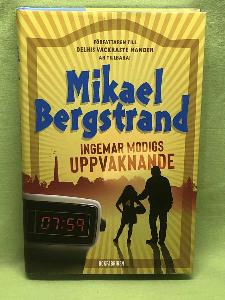 Mikael Bergstrand : Ingemar Modigs uppvaknande