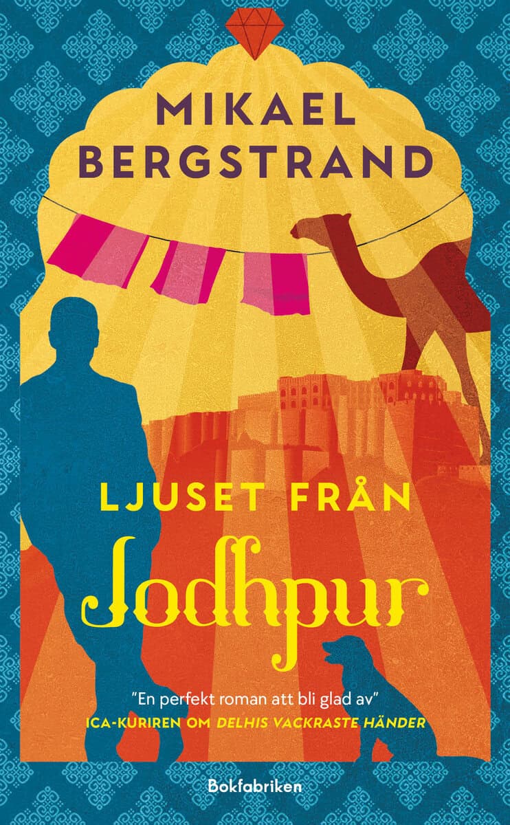 Mikael Bergstrand : Ljuset från Jodhpur