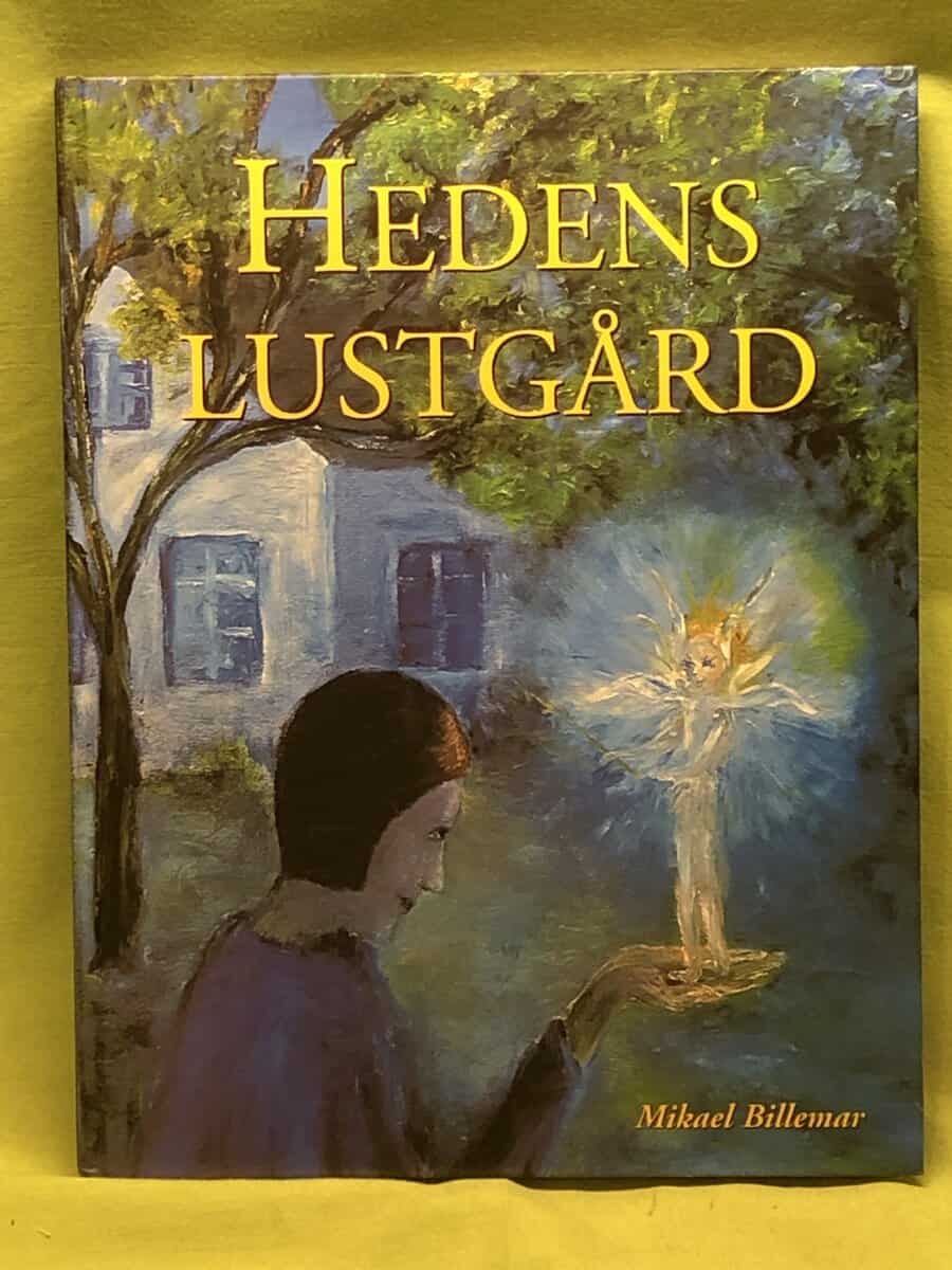 Mikael Billemar : Hedens lustgård
