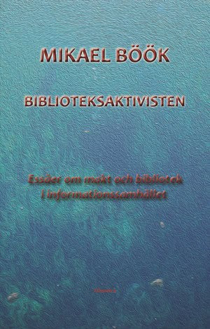 Mikael Böök : Biblioteksaktivisten