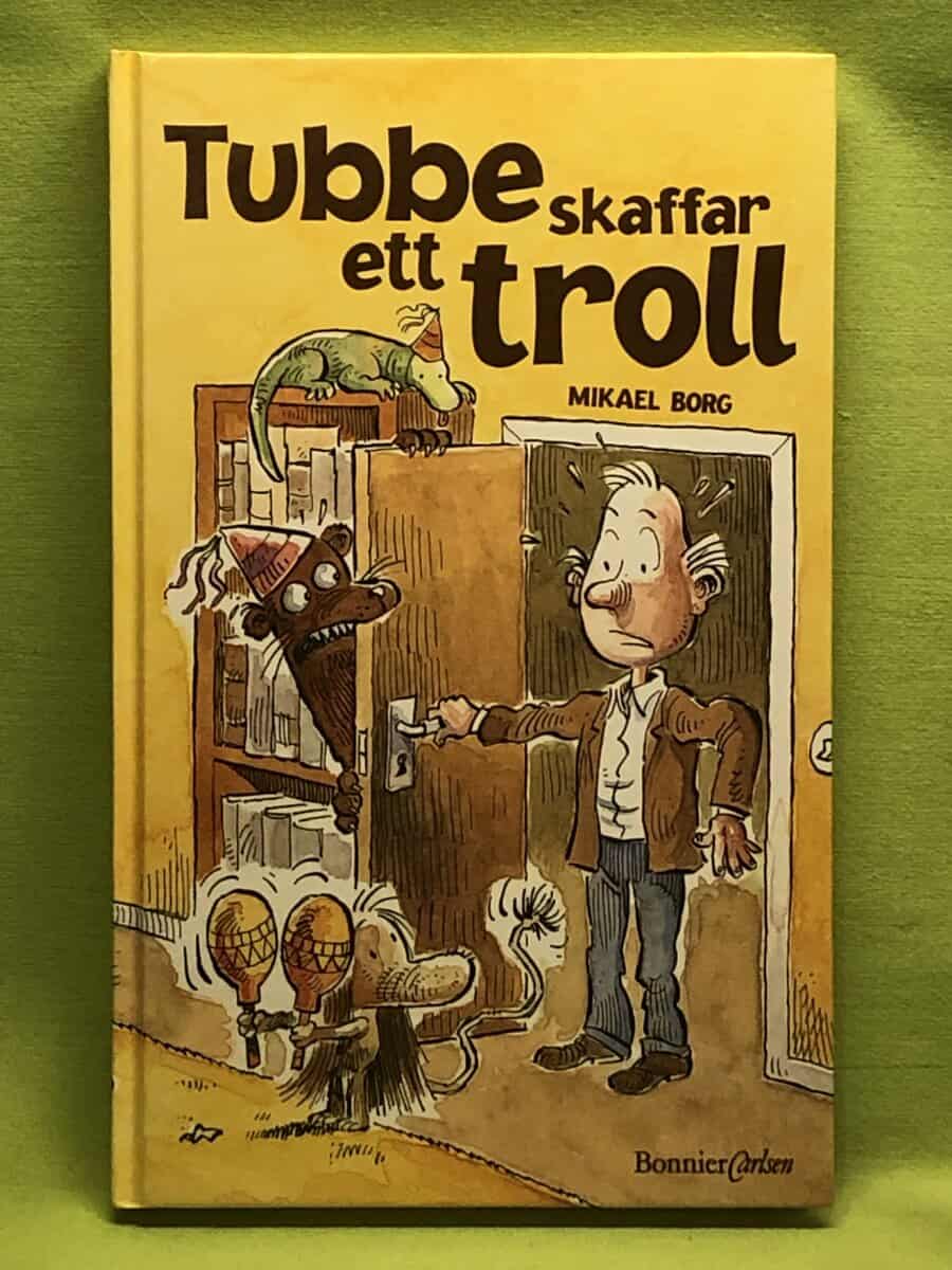Mikael Borg : Tubbe skaffar ett troll