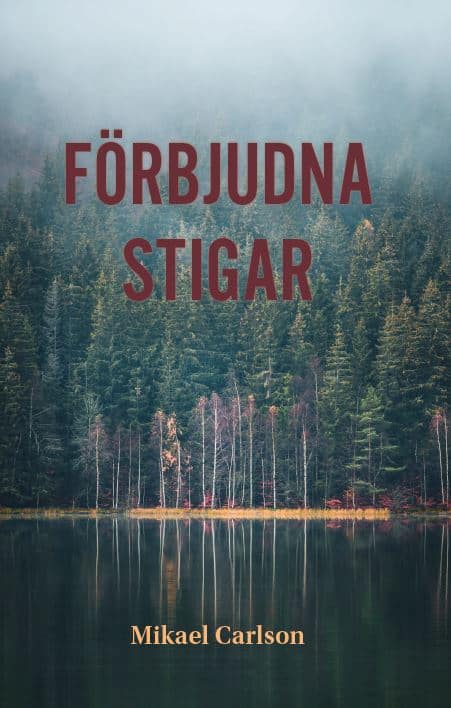 Mikael Carlson : Förbjudna stigar