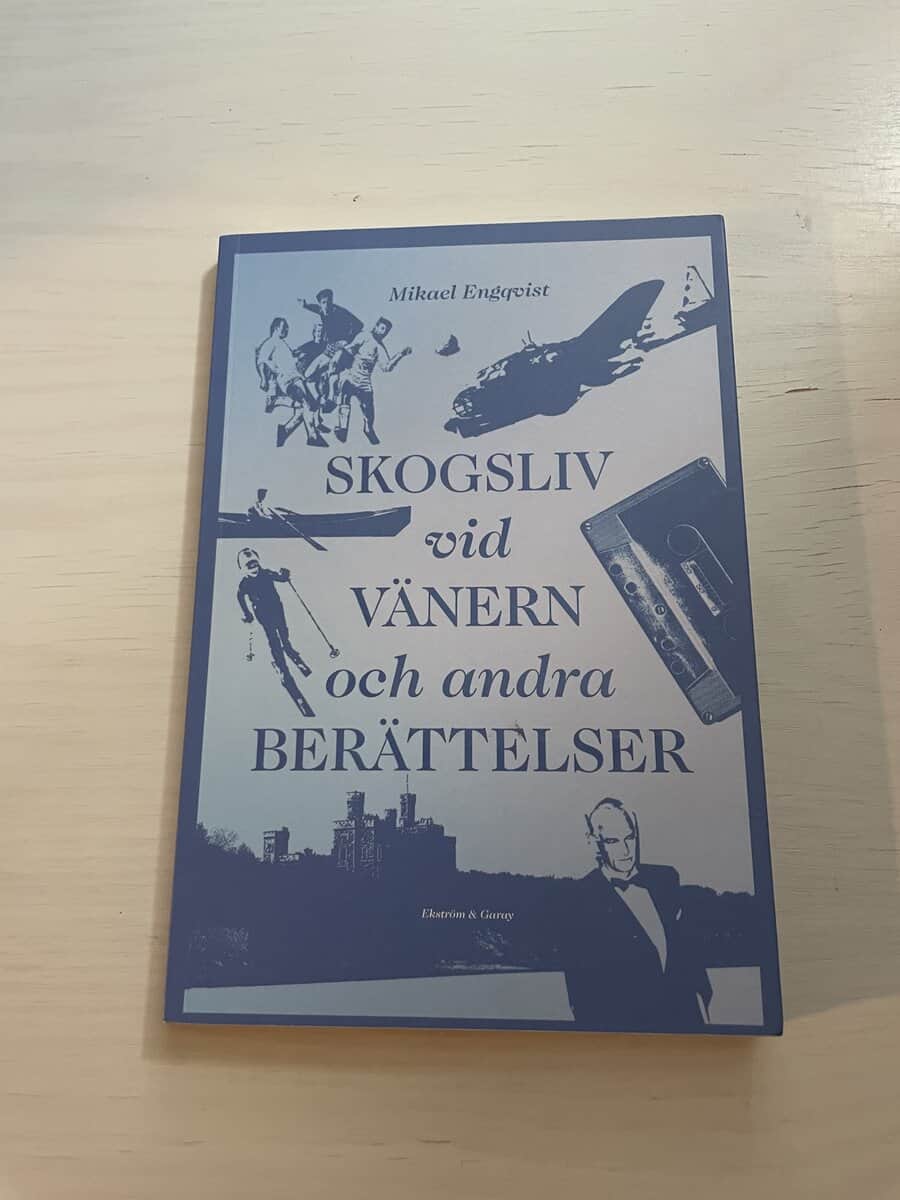 Mikael Engqvist : Skogsliv vid Vänern och andra berättelser