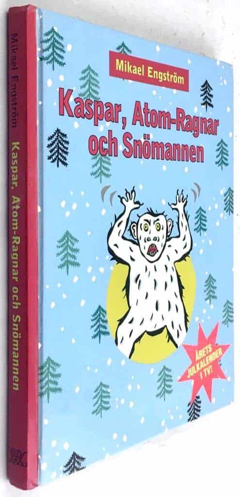 Mikael Engström ; Helena Willis : Kaspar, Atom-Ragnar och snömannen