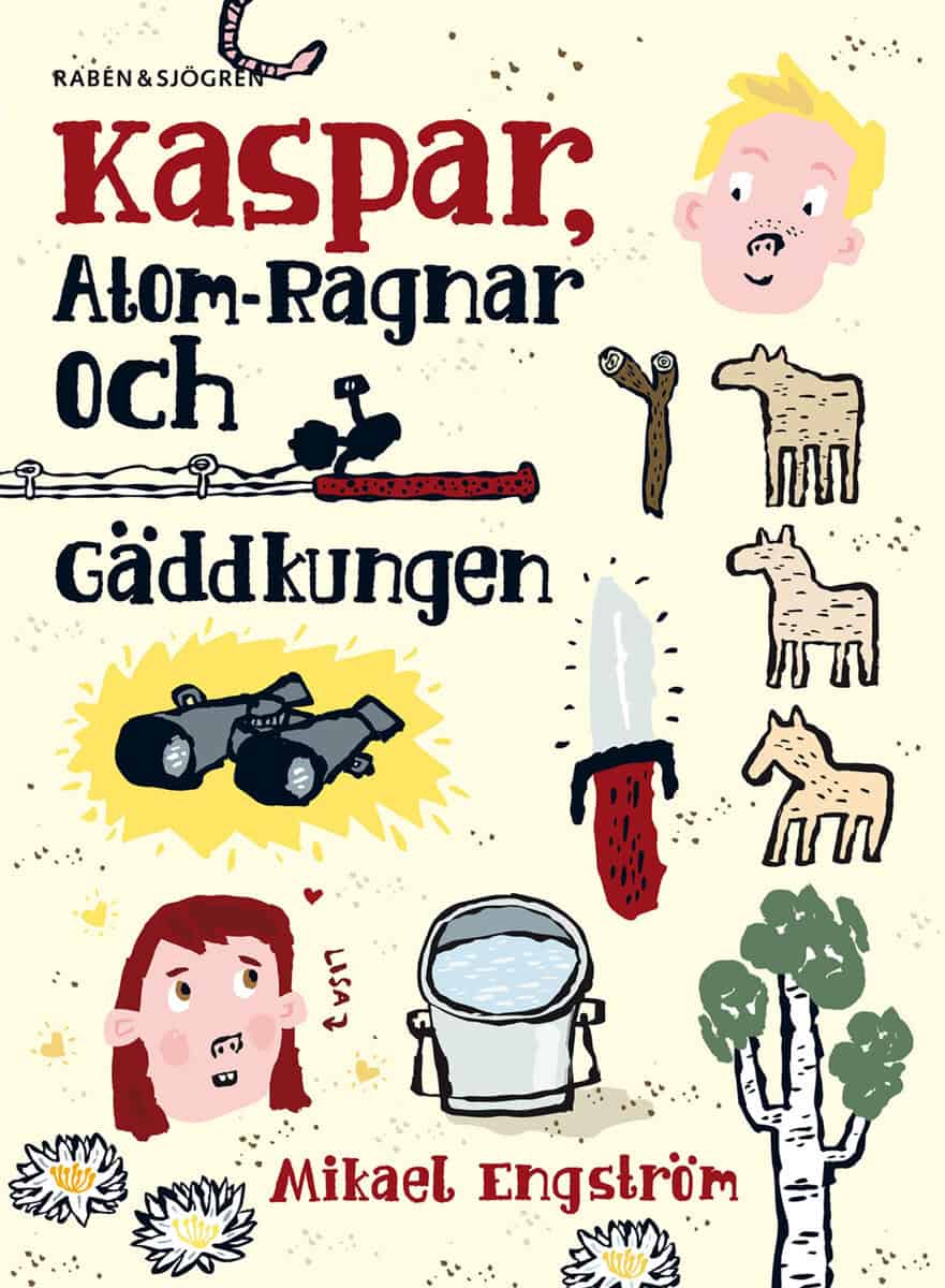 Mikael Engström : Kaspar, Atom-Ragnar och gäddkungen