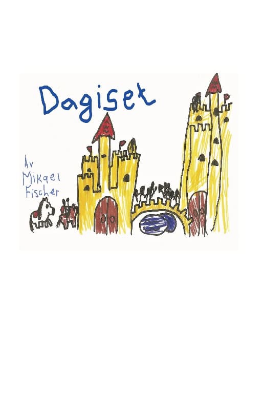 Mikael Fischer : Dagiset