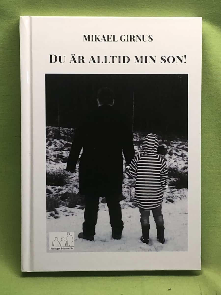 Mikael Girnus : Du är alltid min son