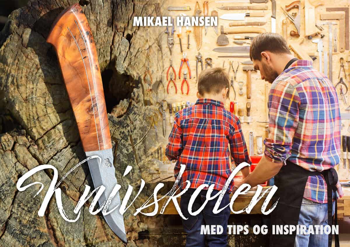 Mikael Hansen : Knivskolen : med tips & inspiration