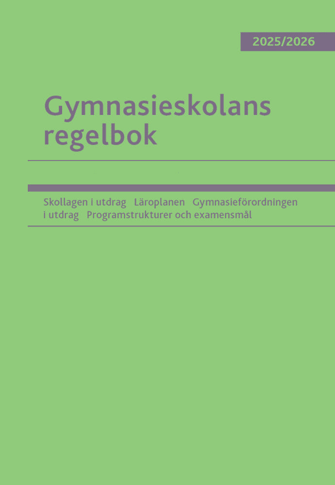 Mikael Hellstadius : Gymnasieskolans regelbok 2025/26 : bestämmelser om gymnasieskolan