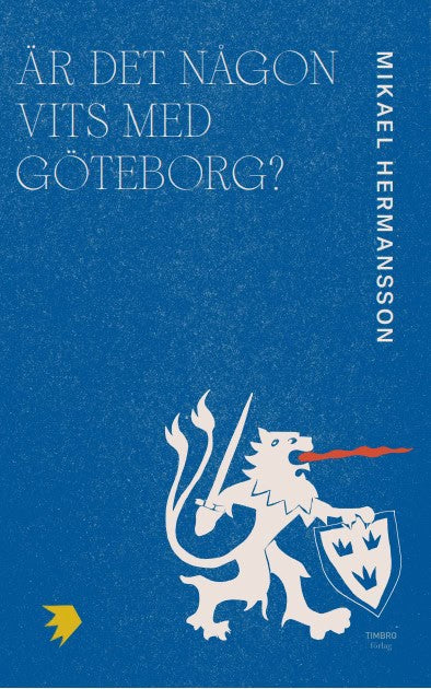 Mikael Hermansson : Är det någon vits med Göteborg?