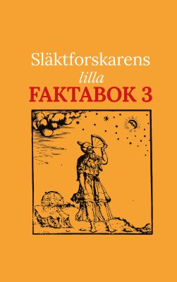 Mikael Hoffsten : Släktforskarens lilla faktabok 3