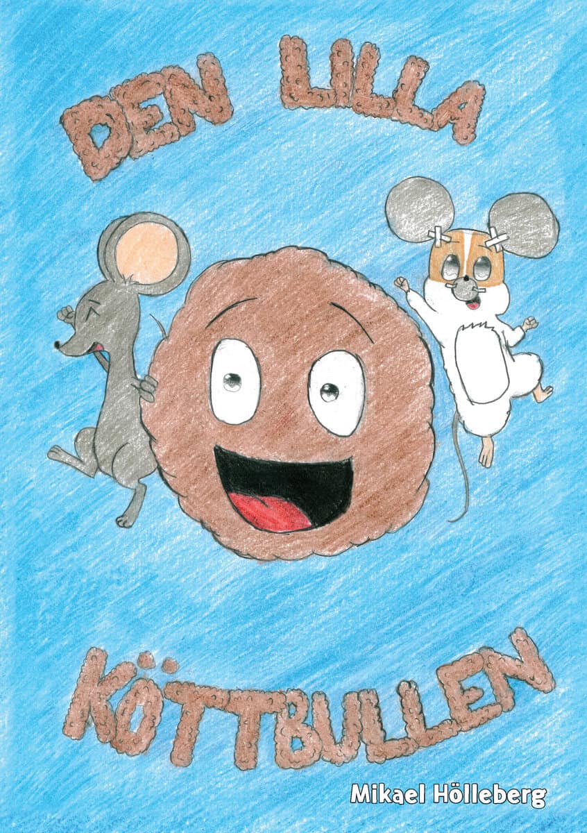 Mikael Hölleberg : Den lilla köttbullen