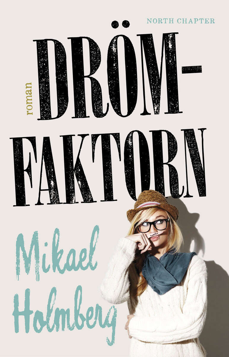 Mikael Holmberg : Drömfaktorn