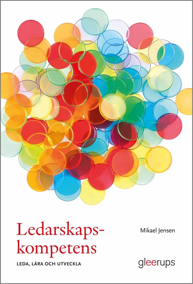 Mikael Jensen : Ledarskapskompetens : leda, lära och utveckla