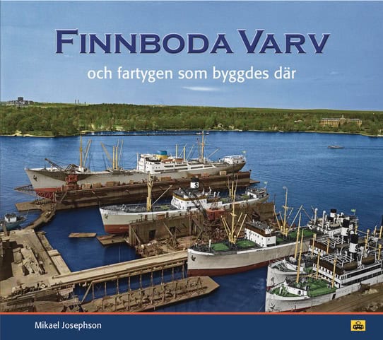 Mikael Josephson : Finnboda varv och fartygen som byggdes där