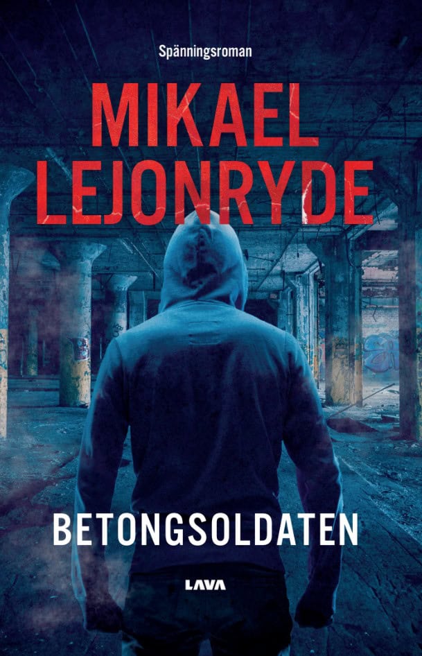 Mikael Lejonryde : Betongsoldaten