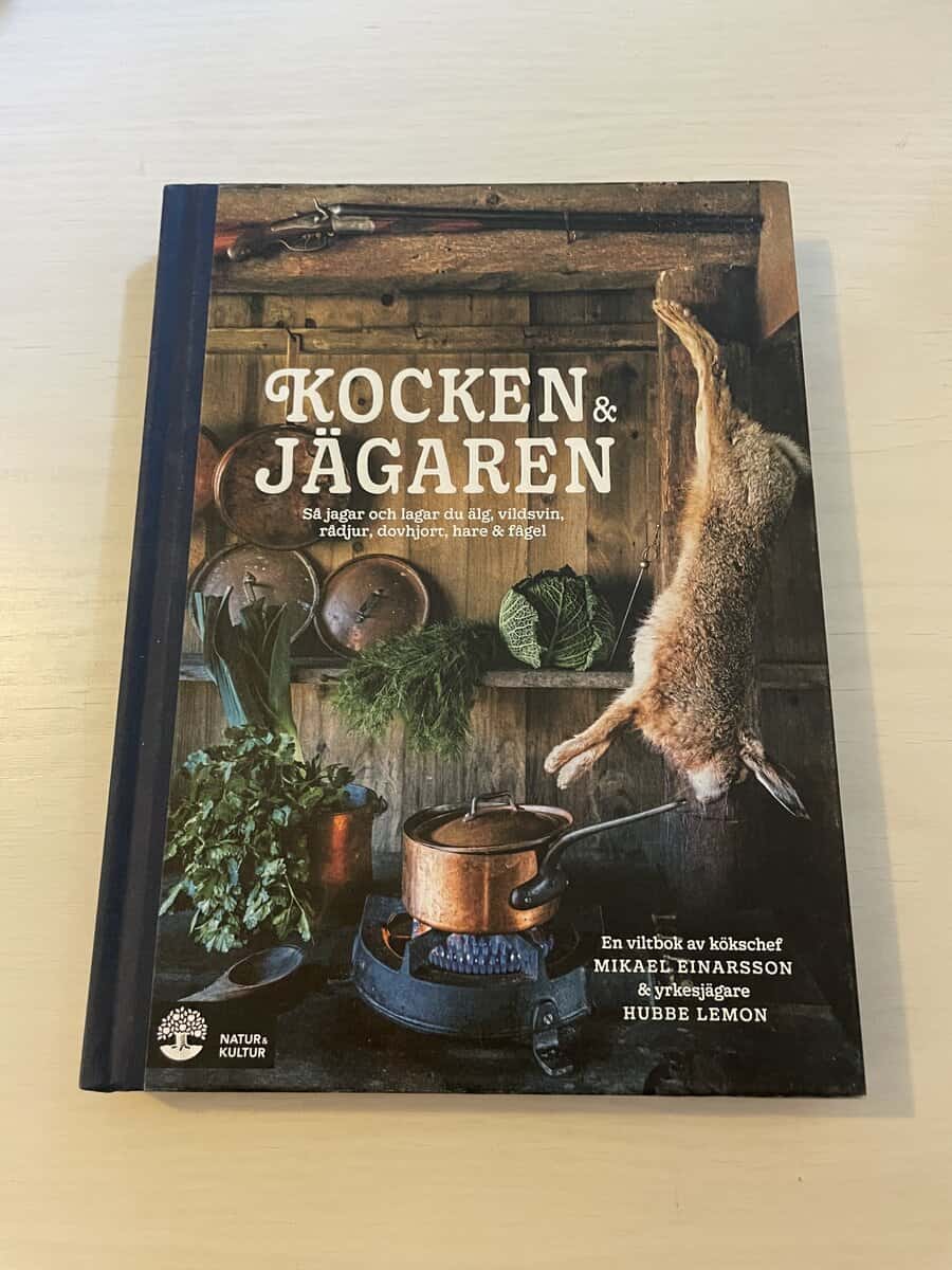 Einarsson, Mikael, Lemon, Hubbe : Kocken & jägaren så jagar och lagar du älg, vildsvin, rådjur, dovhjort, hare & fågel