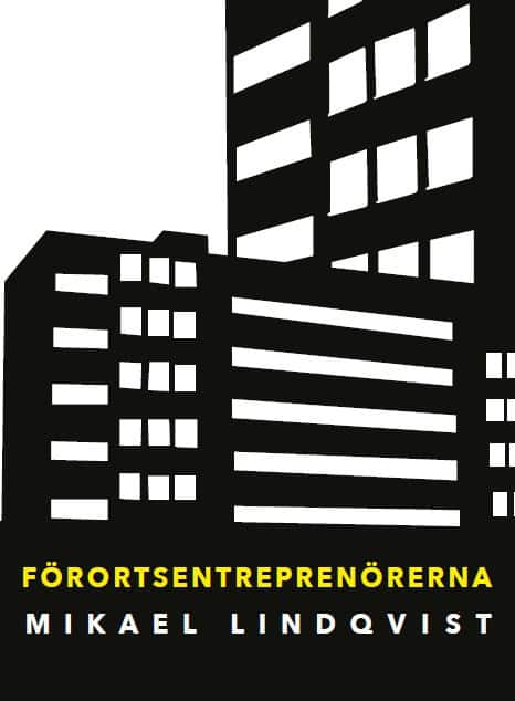 Mikael Lindqvist : Förortsentreprenörerna