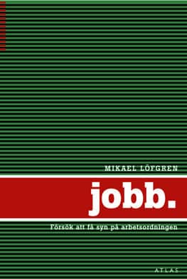 Mikael Löfgren : Jobb