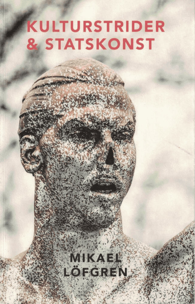 Mikael Löfgren : Kulturstrider & statskonst