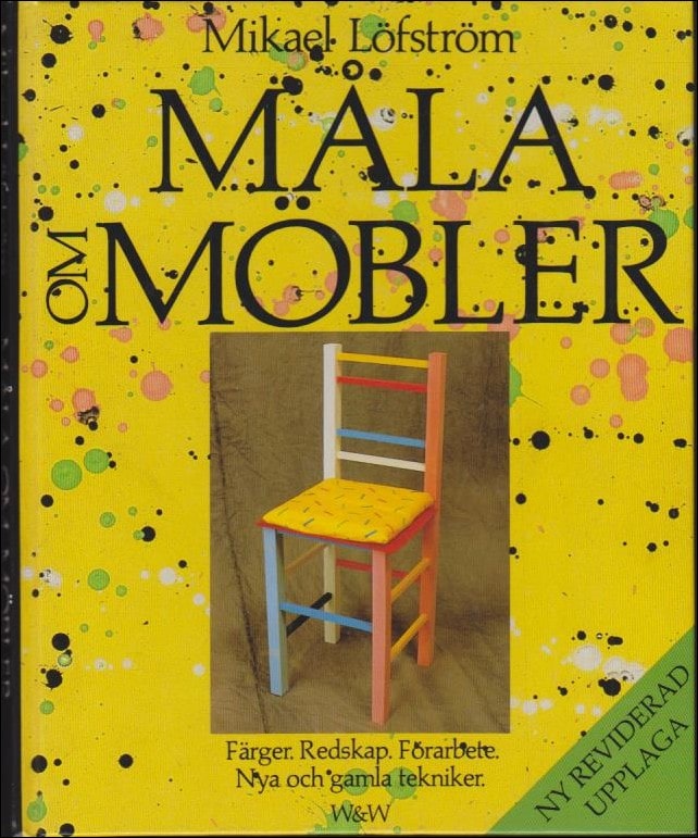 Mikael Löfström : Måla om möbler