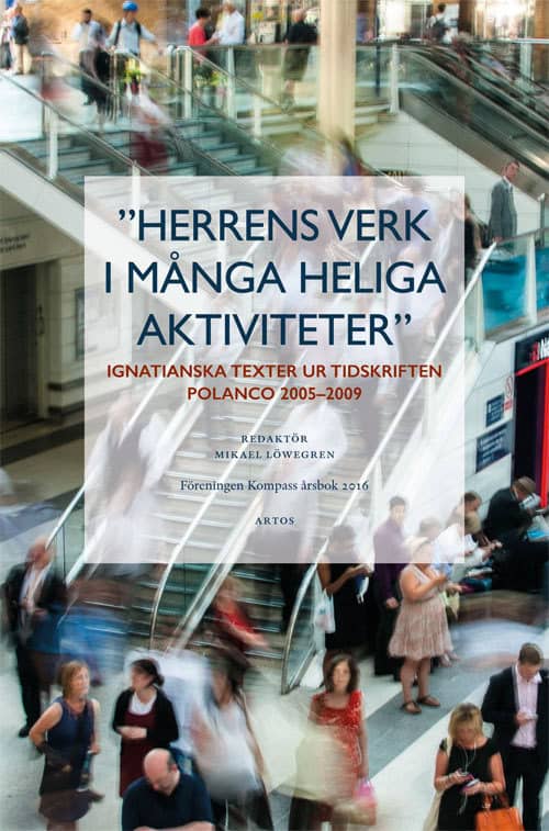 Mikael Löwegren : Herrens verk i många heliga aktiviteter