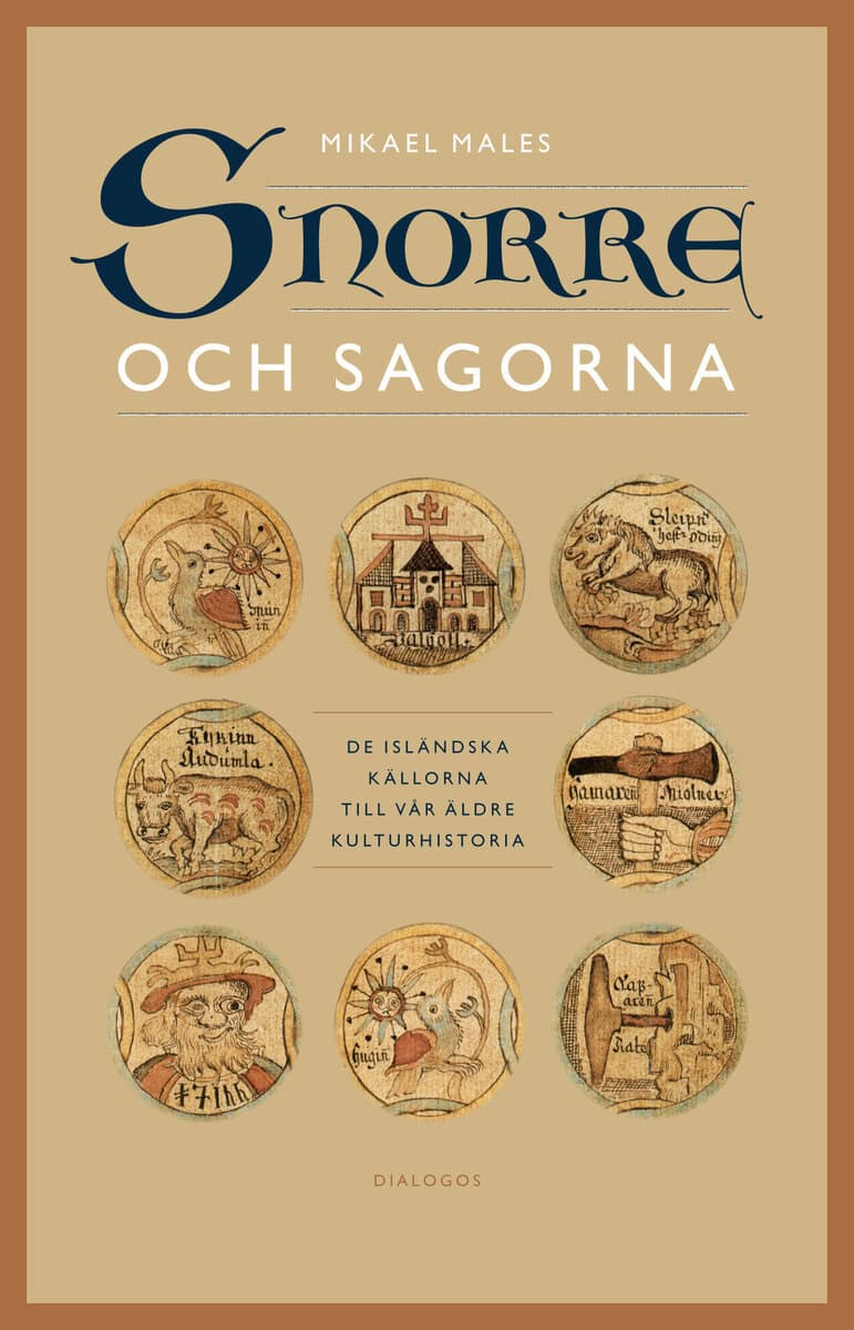 Mikael Males : Snorre och sagorna : de isländska källorna till vår äldre kulturhistoria